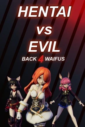 [3Dart] Hentai vs Evil: Back 4 Waifus - Hot Porn Game Windows 7/8/10/11