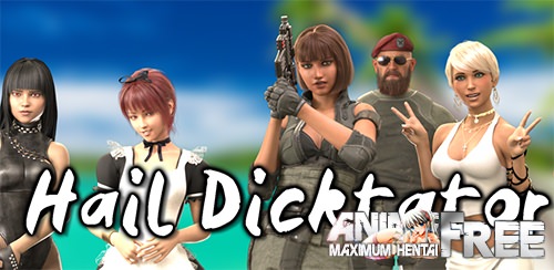 [3Dart] Hail Dicktator [Hachigames] [Uncen, PC / Windows / MacOS / Linux / Android, ENG]